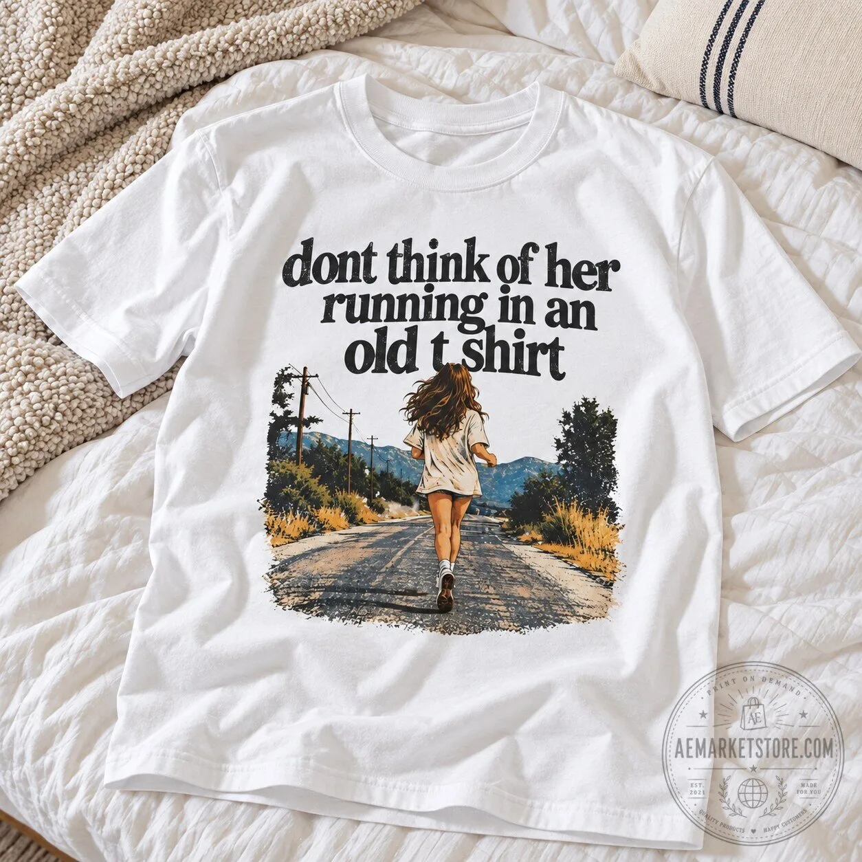 Dont Think Of Her Running In An Old T Shirt Graphic Shirt