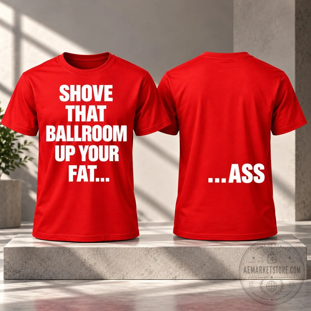 Jimmy Kimmel Shove That Ballroom Up Your Fat Ass Red T Shirt